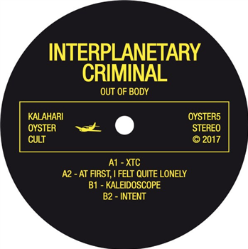 INTERPLANETARY CRIMINAL - OUF OF BODY - Kalahari Oyster Cult 