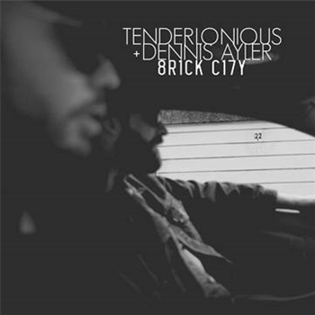 TENDERLONIOUS & DENNIS AYLER - BRICK CITY - 22a
