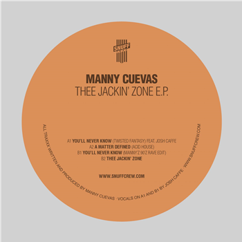 manny cuevas - thee jackin zone EP - snuff traxx