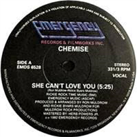 CHEMISE - SHE CANT LOVE YOU - EMERGENCY