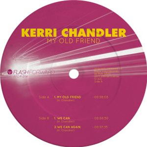 KERRI CHANDLER - My Old Friend  - FLASH FORWARD