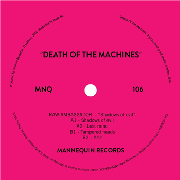 RAW AMBASSADOR - SHADOWS OF EVIL X DEATH OF THE MACHINES - Mannequin Records