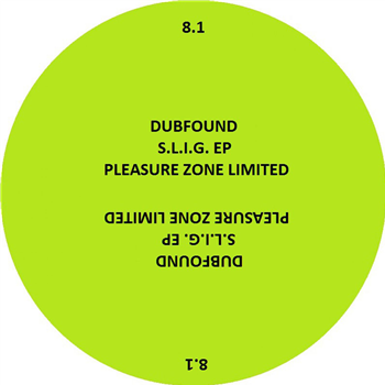 Dubfound - S.L.I.G. EP - PLEASURE ZONE