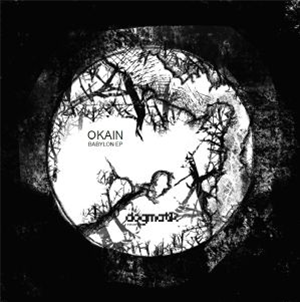 OKAIN - Babylon EP - Dogmatik