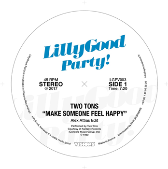 Two Tons – Make Someone Feel Happy (Alex Attias edit) - LillyGood Party