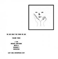 We Are What You Think We Are (part 3) - Va - Lost Soul Enterprises We Are What You Think We Are (part 3) - Va - Lost Soul Enterprises