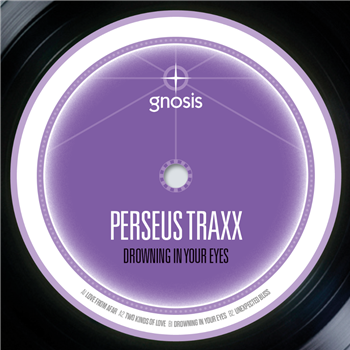 Perseus Traxx - Drowning In Your Eyes - Gnosis