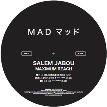 SALEM JABOU - MAXIMUM REACH - MAD RECORDINGS SALEM JABOU - MAXIMUM REACH - MAD RECORDINGS