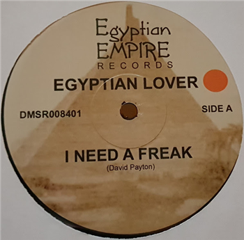 The Egyptian Lover - I Need A Freak - Egyptian Empire Records
