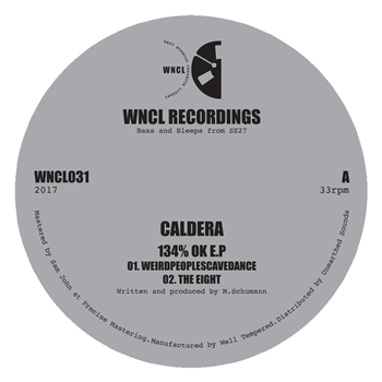 Caldera - 134% OK E.P - WNCL Recordings