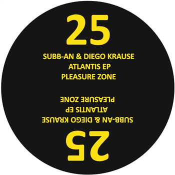 Subb-an & Diego Krause - Atlantis EP - PLEASURE ZONE
