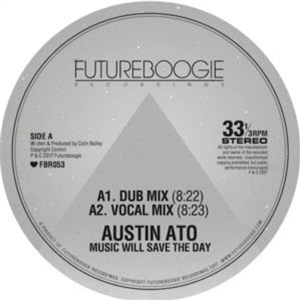 AUSTIN ATO - MUSIC WILL SAVE THE DAY - Futureboogie