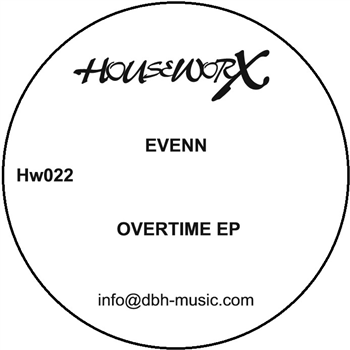 Evenn - Overtime EP - Houseworx Records