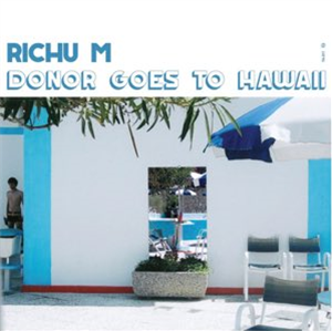 RICHU M - DONOR GOES TO HAWAII EP - Young Adults