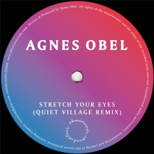 AGNES OBEL - STRETCH YOUR EYES (QUIET VILLAGE REMIX) - Phonica Special Editions