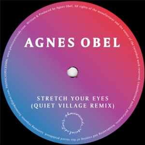 AGNES OBEL - STRETCH YOUR EYES (QUIET VILLAGE REMIX) - Phonica Special Editions AGNES OBEL - STRETCH YOUR EYES (QUIET VILLAGE REMIX) - Phonica Special Editions