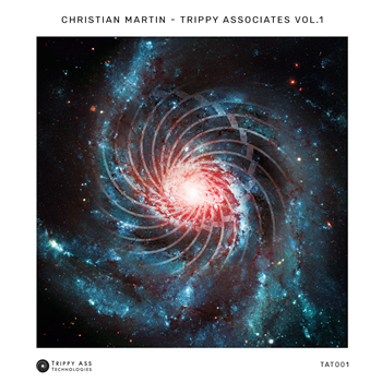 Christian Martin - Trippy Associates Vol. 1 - Trippy Ass Technologies