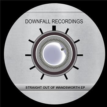 Straight Out Of Wandsworth EP - VA - Downfall Recordings Straight Out Of Wandsworth EP - VA - Downfall Recordings