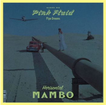 Pink Fluid - Pipe Dreams ( Lp, 32 Min. Mini Album) - Horisontal Mambo
