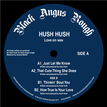 Hush Hush – Love On Wax - Black Angus Rough Hush Hush – Love On Wax - Black Angus Rough