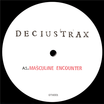 Decius - Masculine Encounter EP - Decius Trax