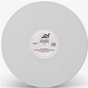 LOLEATTA HOLLOWAY - HIT IT N QUIT IT (JAMIE 3:26 & CRATEBUG EDIT) (White Vinyl Repress) - SALSOUL