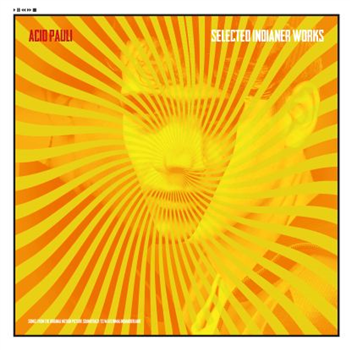 Acid Pauli - Selected Indianer Works Motion Picture S - Ouïe Acid Pauli - Selected Indianer Works Motion Picture S - Ouïe