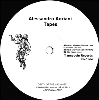 ALESSANDRO ADRIANI - DEATH OF THE MACHINES - Mannequin Records
