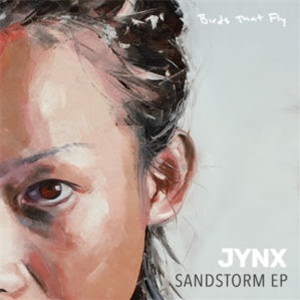 JYNX - SANDSTORM EP - BIRDS THAT FLY