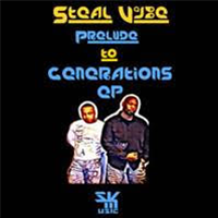 STEAL VYBE - PRELUDE TO GENERATIONS EP - STEAL VYBE MUSIC