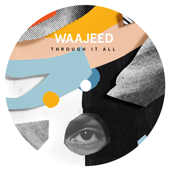 Waajeed - Through It All EP - Dirt Tech Reck