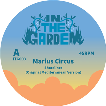 MARIUS CIRCUS - SHORELINES - IN THE GARDEN