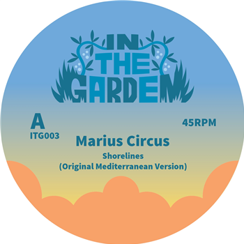 MARIUS CIRCUS - SHORELINES - IN THE GARDEN MARIUS CIRCUS - SHORELINES - IN THE GARDEN