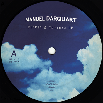Manuel Darqhart - Dippin & Trippin EP - Coastal Haze