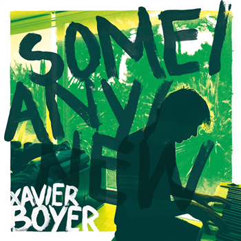 XAVIER BOYER - SOME/ANY/NEW - Human Sounds XAVIER BOYER - SOME/ANY/NEW - Human Sounds