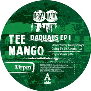 TEE MANGO - DADHAUS EP # 1 - LOCAL TALK