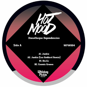 HOTMOOD - Discotheque Dependencies EP - Whiskey Pickle
