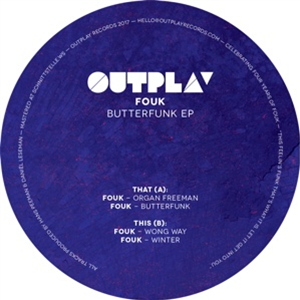 FOUK - BUTTERFUNK EP - Outplay