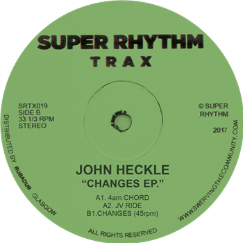 John Heckle - Changes E.P - Super Rhythm Trax