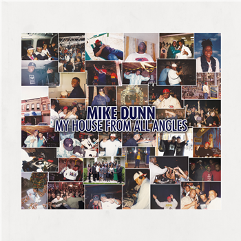 Mike Dunn - My House From All Angles (2 X LP) - Moreaboutmusic / Blackball Muzik Mike Dunn - My House From All Angles (2 X LP) - Moreaboutmusic / Blackball Muzik