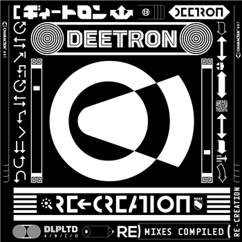 DEETRON - RE-CREATION: REMIXES COMPILED - CHARACTER