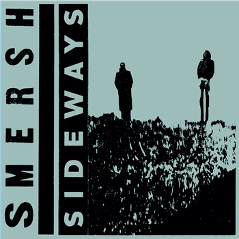 Smersh - Sideways - Dark Entries