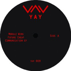 Module Werk - Future Cheap Communication EP - YAY Recordings