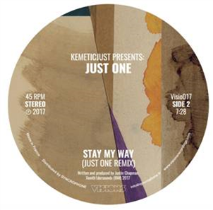 KEMETICJUST presents JUST ONE  - Stay My Way - Visions Recordings