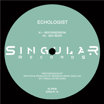 Echologist - Repossession EP - Singular Records Echologist - Repossession EP - Singular Records