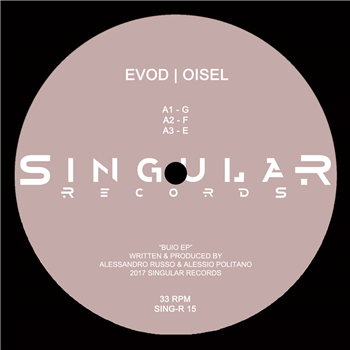 EVOD | OISEL - BUIO EP - Singular Records EVOD | OISEL - BUIO EP - Singular Records