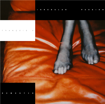 Francois X - Irregular Passion (2 X LP) - Dement3d Francois X - Irregular Passion (2 X LP) - Dement3d