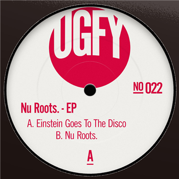 UGFY - Nu Roots. EP - UGFY Records