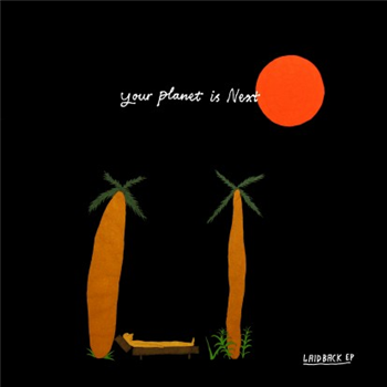 Your Planet Is Next - Laid Back EP - Studio Barnhus