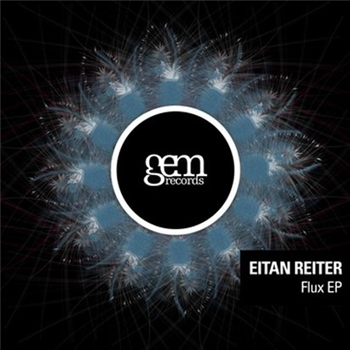 Eitan Reiter - Flux EP - Gem Records